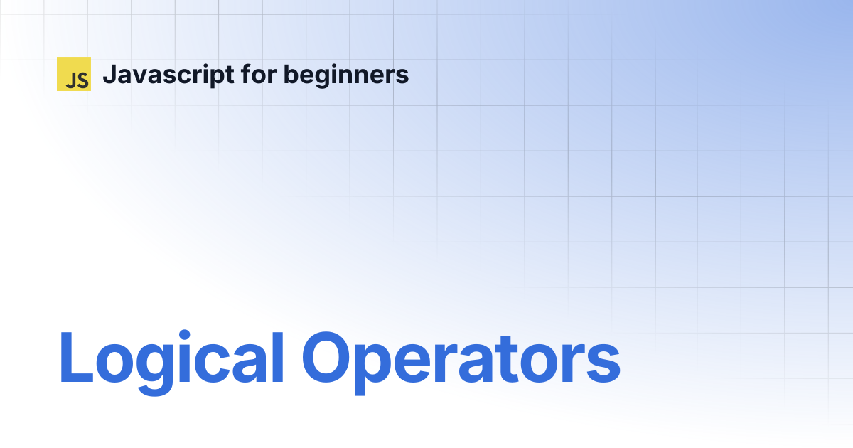 Logical Operators | Javascript for beginners